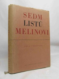 Šafařík, Josef, Sedm listů Melinovi, 1948