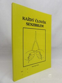 kolektiv, autorů, Každý člověk senzibilem, 0