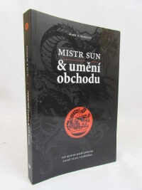 McNeilly, Mark R., Mistr Sun & umění obchodu: Jak správně použít principy Umění války v podnikání, 2014