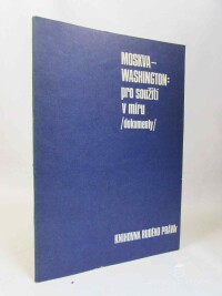 kolektiv, autorů, Moskva-Washington: Pro soužití v míru (dokumenty), 1974