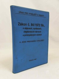 kolektiv, autorů, Zákon č. 84/1972 SB., o objevech, vynálezech, zlepšovacích návrzích a průmyslových vzorech, 1987