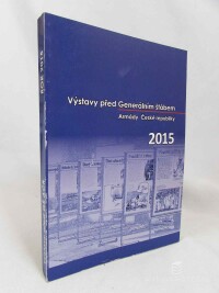 kolektiv, autorů, Výstavy před Generálním štábem Armády České republiky 2015, 2015