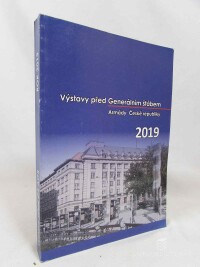 kolektiv, autorů, Výstavy před Generálním štábem Armády České republiky 2019, 2019