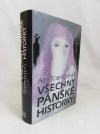 Koenigsmark, Alex, Všechny pánské historky, 1996