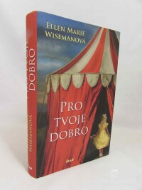 Wisemanová, Ellen Marie, Pro tvoje dobro, 2017