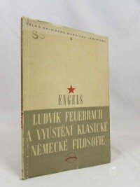 Engels, Bedřich, Ludvík Feuerbach a vyústění klasické německé filosofie, 1950