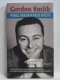 Smith, Gordon, Posel duchovních světů, 2006