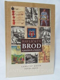 Macek, Ladislav, Rous, Pavel, Havlíčkův Brod v pověstech a historii, 2009