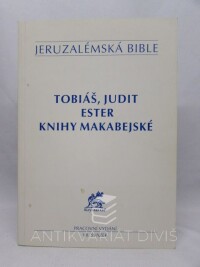 kolektiv, autorů, Jeruzalémská Bible: Tobiáš, Judit, Ester, Knihy Makabejské, 1996