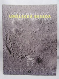 kolektiv, autorů, Věčná pomíjivost: Výstava Výtvarného odboru Umělecké besedy / Eternal Trancience, 2009