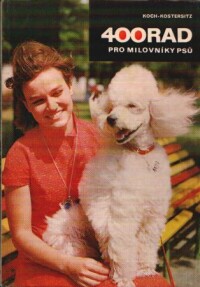 Koch-Kostersitz, Manfred, 400 rad pro milovníky psů, 1972
